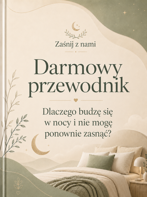 Dlaczego budzę się w nocy i nie mogę ponownie zasnąć?